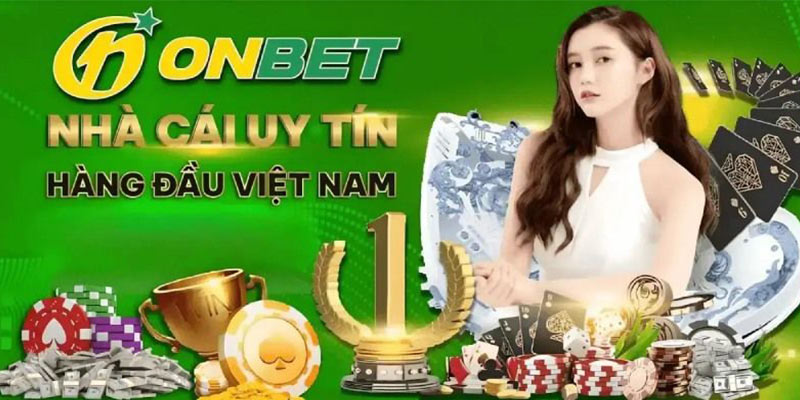 Tham gia ngay Onbet – Nhà cái uy tín trên trị trường